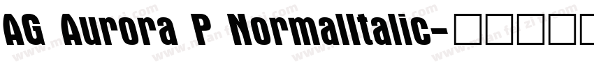 AG Aurora P NormalItalic字体转换